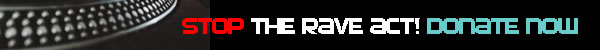 Stop The Rave Act - Donate Now!